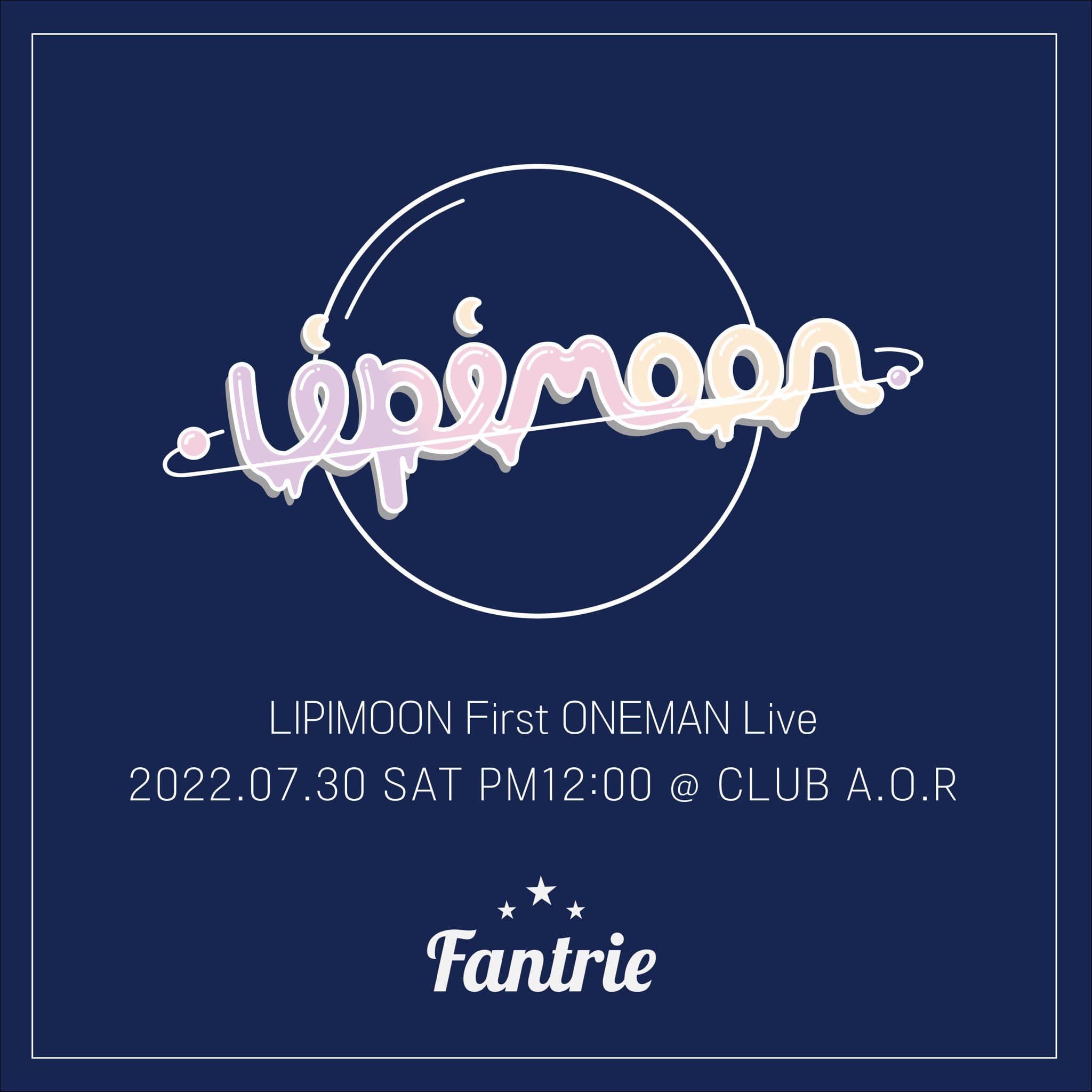 LIPIMOON First ONEMAN Live