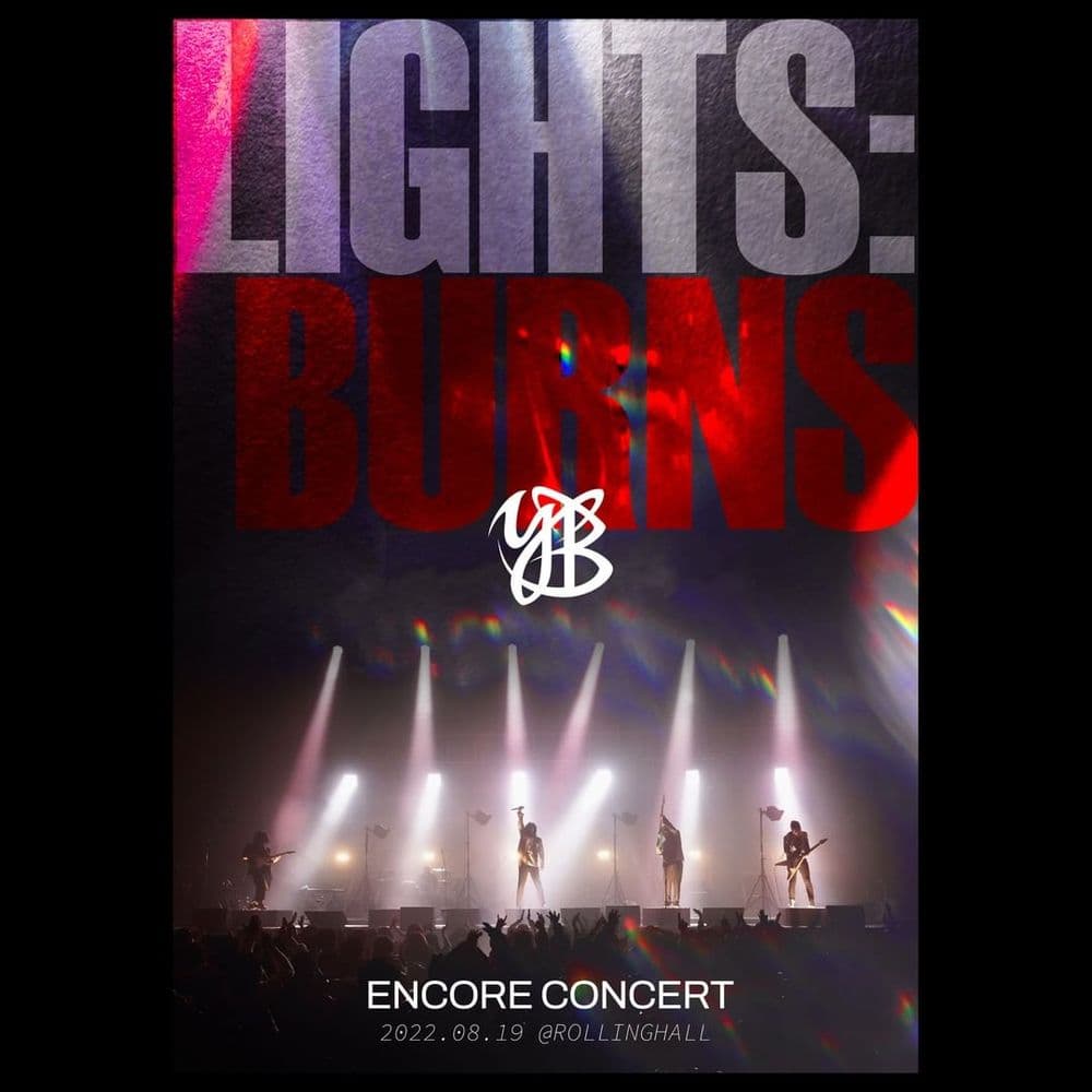 <YB 단독 콘서트 'LIGHTS : BURNS' - Encore> 공연 포스터
