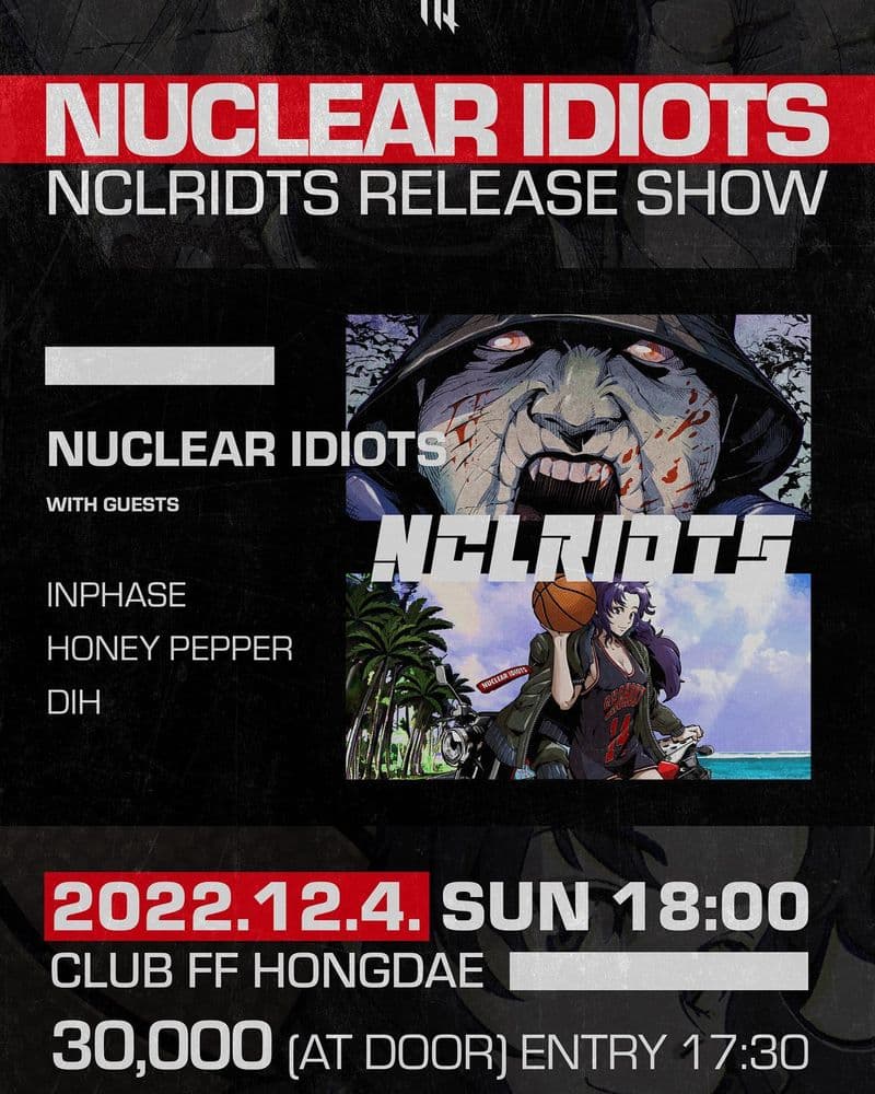 NUCLEAR IDIOTS NCLRDTS RELEASE SHOW 공연 포스터