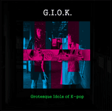 뮤지션 지옥의 앨범 G.I.O.K. [ Grotesque Idols Of K-pop] 아트 커버