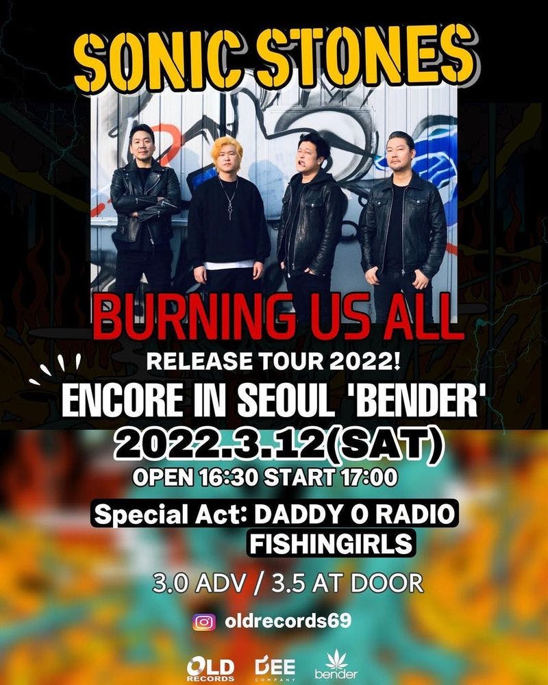 소닉스톤즈 “BURNING US ALL” RELEASE TOUR 2022 ENCOR IN SEOUL‼️ ‘BENDER’ 공연 포스터